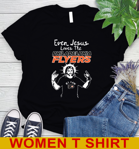 Philadelphia Flyers NHL Hockey Even Jesus Loves The Flyers Shirt Women's T-Shirt