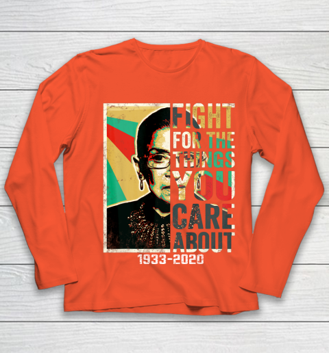 Notorious RBG 1933  2020 Shirt  Fight For The Things You Care About Vintage Youth Long Sleeve 3