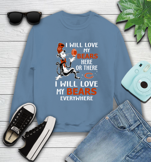 NFL Football Chicago Bears I Will Love My Bears Everywhere Dr Seuss Shirt Sweatshirt 9