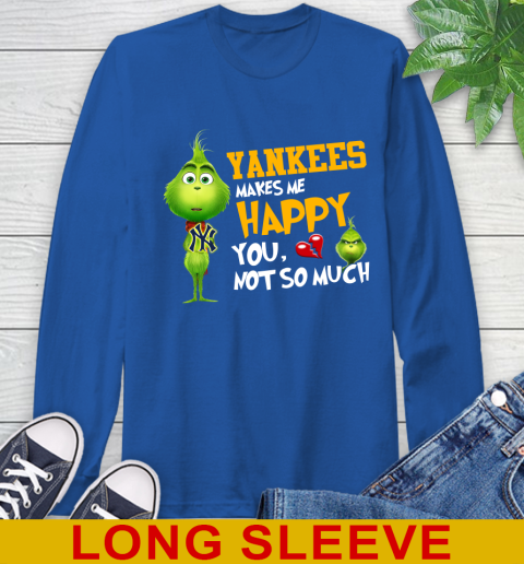 MLB New York Yankees Makes Me Happy You Not So Much Grinch Baseball Sports Long Sleeve T-Shirt 11
