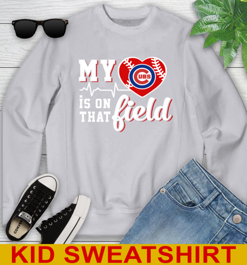 MLB My Heart Is On That Field Baseball Sports Chicago Cubs Youth Sweatshirt 3