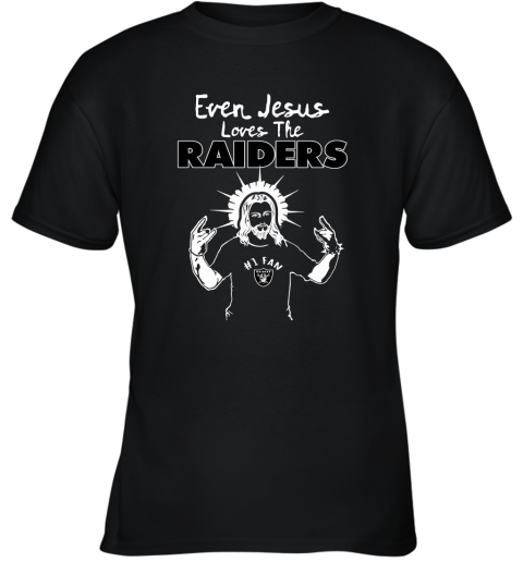 Even Jesus Loves The Raiders #1 Fan Oakland Raiders Youth T-Shirt