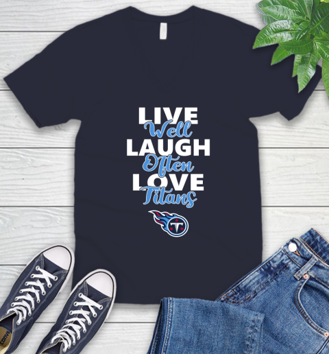 NFL Football Tennessee Titans Live Well Laugh Often Love Shirt V-Neck T-Shirt 2