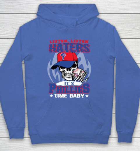 Listen Haters It is PHILLIES Time Baby MLB Hoodie 6