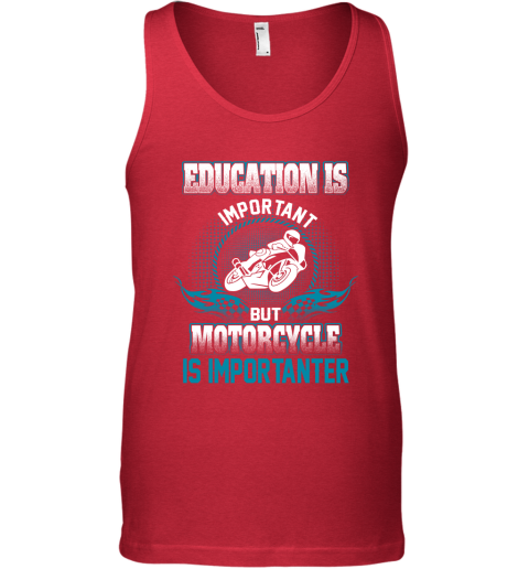 Education Is Important But Motorcycle Is Importanter Tank Top 4