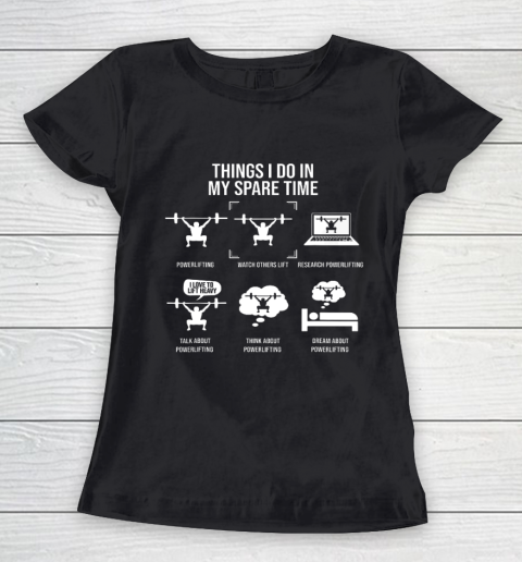Things I Do In My Spare Time Powerlifting Powerlifter Women's T-Shirt