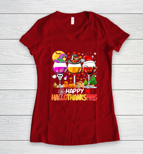 Halloween Thanksgiving Christmas Happy Hallothanksmas Wine Women's V-Neck T-Shirt 6