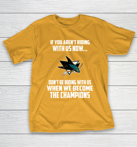 NHL San Jose Sharks Hockey We Become The Champions T-Shirt 2