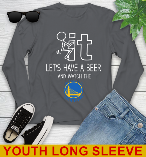 Golden State Warriors Basketball NBA Let's Have A Beer And Watch Your Team Sports Youth Long Sleeve 9