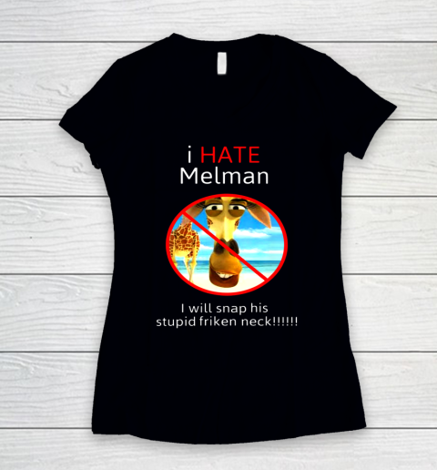 I Hate Melman Shirt Women's V-Neck T-Shirt