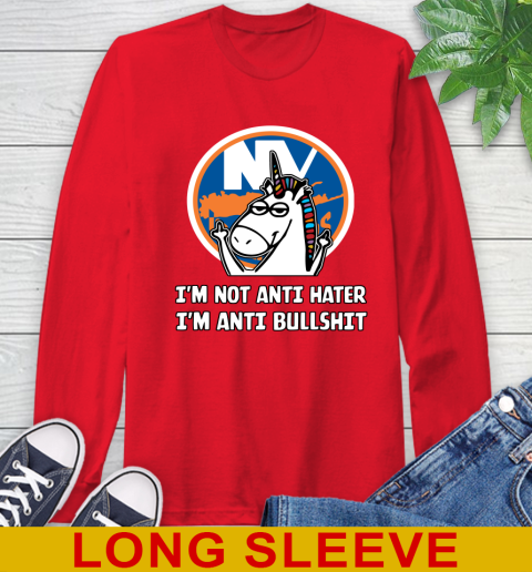 New York Islanders NHL Hockey Unicorn I'm Not Anti Hater I'm Anti Bullshit Long Sleeve T-Shirt 10