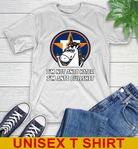 Houston Astros MLB Baseball Unicorn I'm Not Anti Hater I'm Anti Bullshit T-Shirt