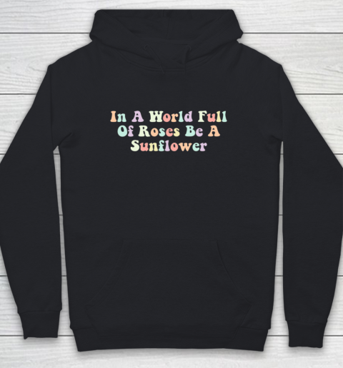 In A World Full Of Roses Be A Sunflower Autism Awareness Youth Hoodie