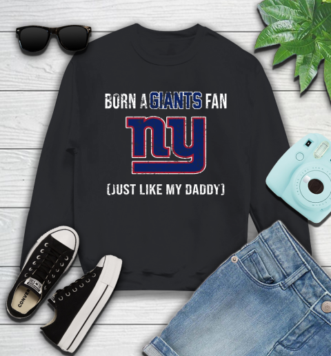 NFL New York Giants Football Loyal Fan Just Like My Daddy Shirt Youth Sweatshirt