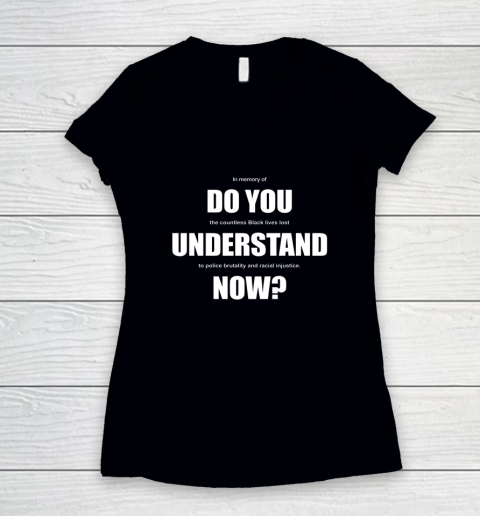 Do You Understand Now Women's V-Neck T-Shirt