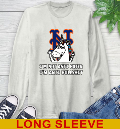 New York Mets MLB Baseball Unicorn I'm Not Anti Hater I'm Anti Bullshit Long Sleeve T-Shirt 12