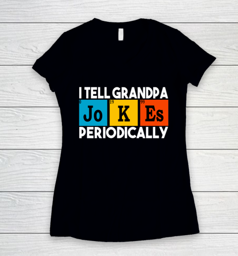 I Tell Grandpa Jokes Periodically Funny Grandfather Gift Awesome Father's Day Women's V-Neck T-Shirt