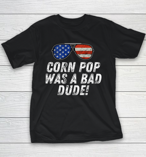 Joe Biden Corn Pop Was A Bad Dude Youth T-Shirt