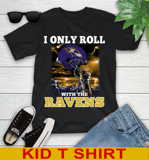 Baltimore Ravens NFL Football I Only Roll With My Team Sports Youth T-Shirt