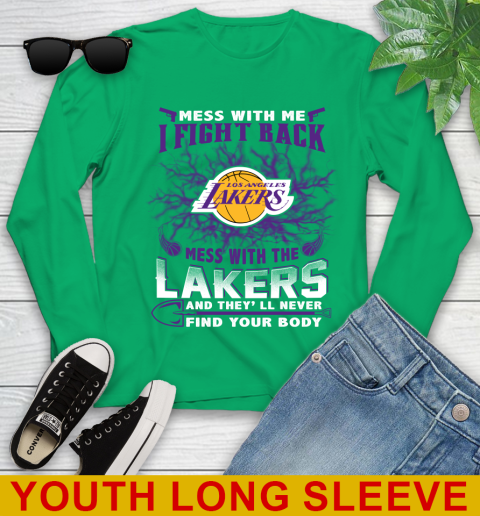 NBA Basketball Los Angeles Lakers Mess With Me I Fight Back Mess With My Team And They'll Never Find Your Body Shirt Youth Long Sleeve 7