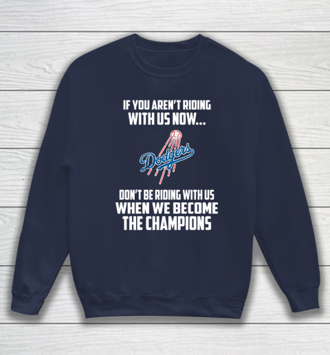 MLB Los Angeles Dodgers Baseball We Become The Champions Sweatshirt 2