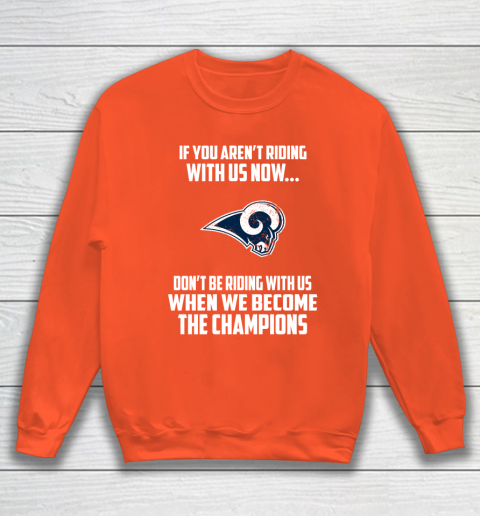 NFL Los Angeles Rams Football We Become The Champions Sweatshirt 3