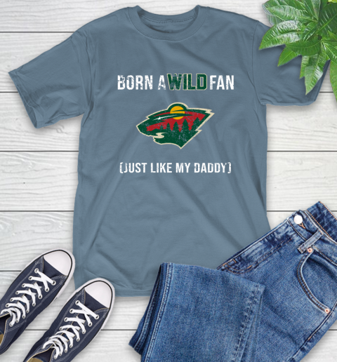 NHL Minnesota Wild Hockey Loyal Fan Just Like My Daddy Shirt T-Shirt 9