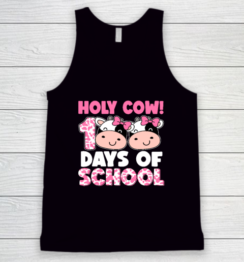 Holy Cow 100 Days Of School Teachers Students Tank Top