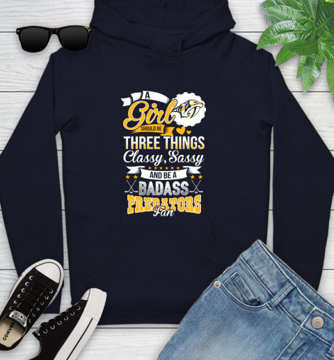 Nashville Predators NHL Hockey A Girl Should Be Three Things Classy Sassy And A Be Badass Fan Youth Hoodie 3