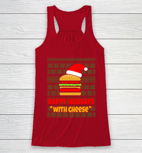 Happy Holidays With Cheese Christmas Ugly Racerback Tank 4