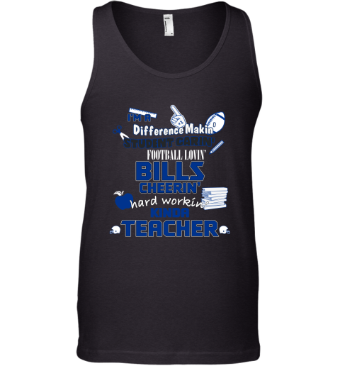 Buffalo Bills NFL I'm A Difference Making Student Caring Football Loving Kinda Teacher Sweatshirt Tank Top