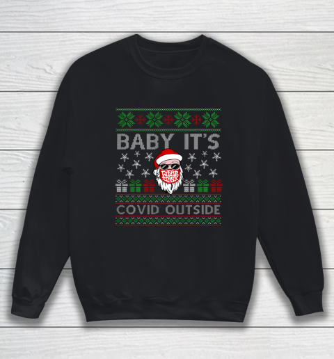 Baby It s C o v i d Outside Santa Ugly Christmas 2020 Sweatshirt