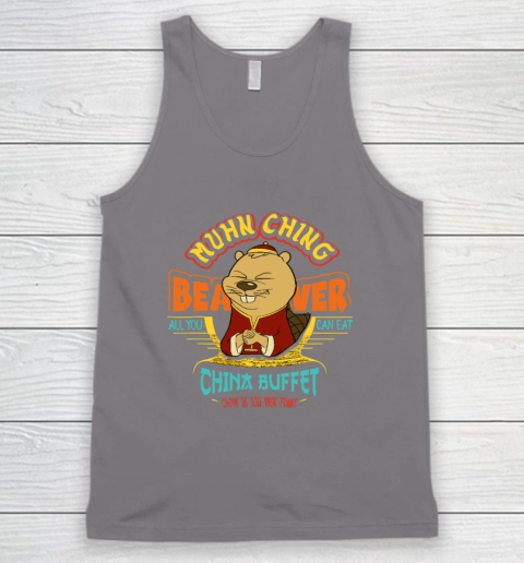 Muhn Ching Beaver All You Can Eat China Buffet Chow Tank Top 5