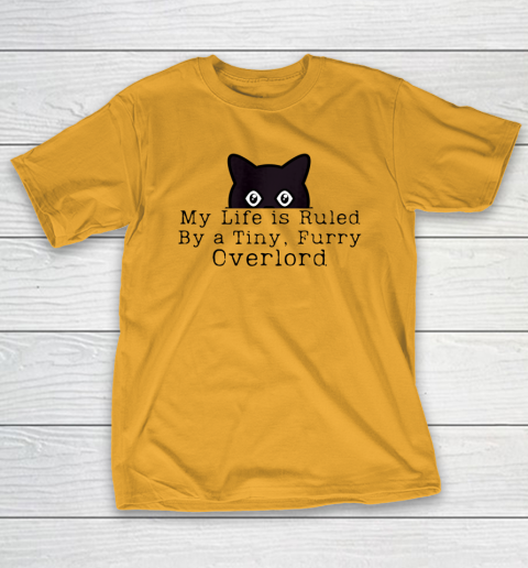 My Life is Ruled by a Tiny Furry Overlord Funny Cat T-Shirt 2