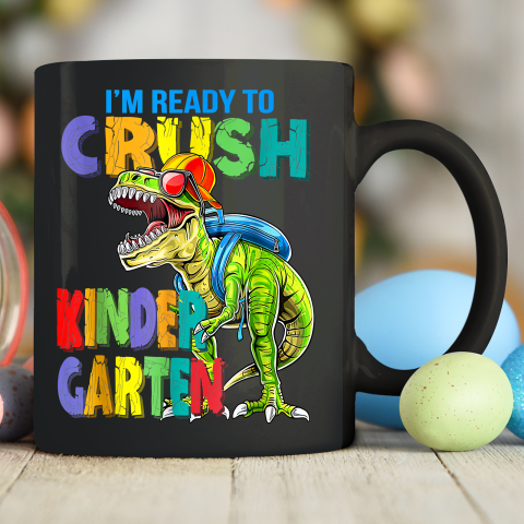 I'm Ready To Crush Kindergarten Back To School Dinosaur Ceramic Mug 11oz