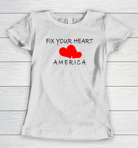 FIX YOUR HEART AMERICA Women's T-Shirt