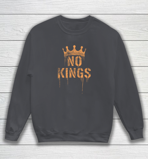 No Kings Sweatshirt 3
