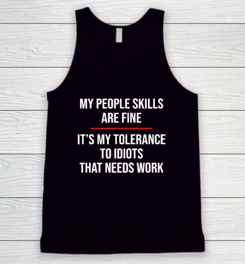 My People Skills Are Fine Funny Sarcastic Tank Top