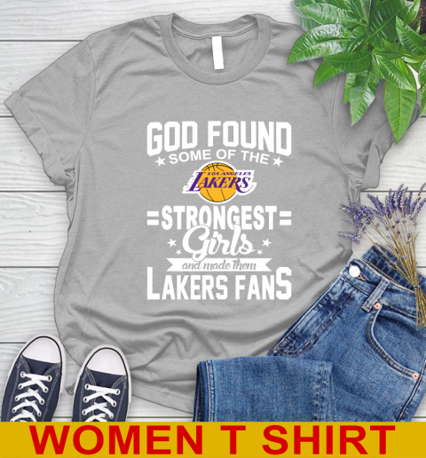 Los Angeles Lakers NBA Basketball God Found Some Of The Strongest Girls Adoring Fans Women's T-Shirt 5