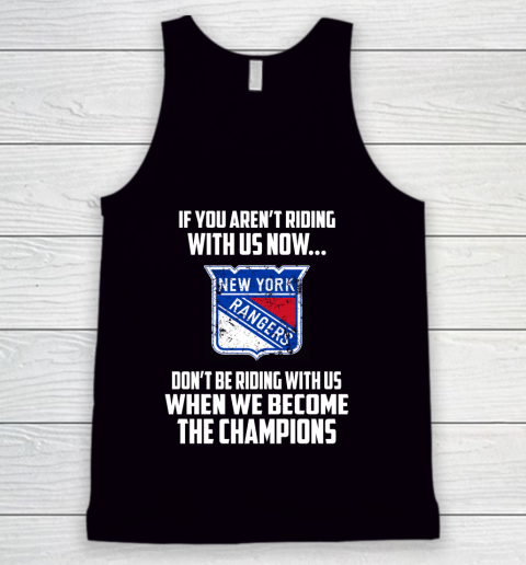 NHL New York Rangers Hockey We Become The Champions Tank Top