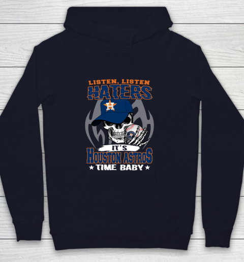 Listen Haters It is ASTROS Time Baby MLB Youth Hoodie 2