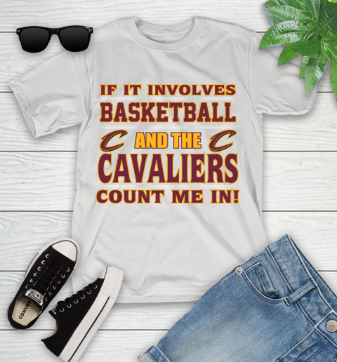NBA If It Involves Basketball And Cleveland Cavaliers Count Me In Sports Youth T-Shirt