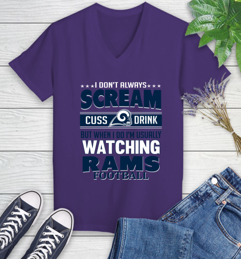 Los Angeles Rams NFL Football I Scream Cuss Drink When I'm Watching My Team Women's V-Neck T-Shirt 3