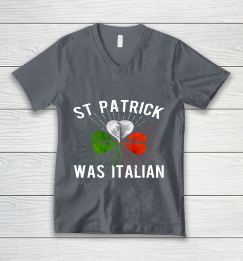 St Patrick Was Italian St Patrick s Irish Day V-Neck T-Shirt 4