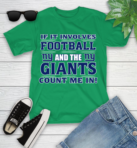NFL If It Involves Football And The New York Giants Count Me In Sports Youth T-Shirt 6