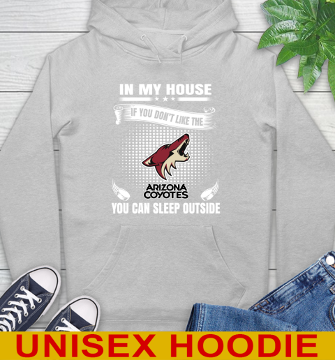Arizona Coyotes NHL Hockey In My House If You Don't Like The Coyotes You Can Sleep Outside Shirt Hoodie 6
