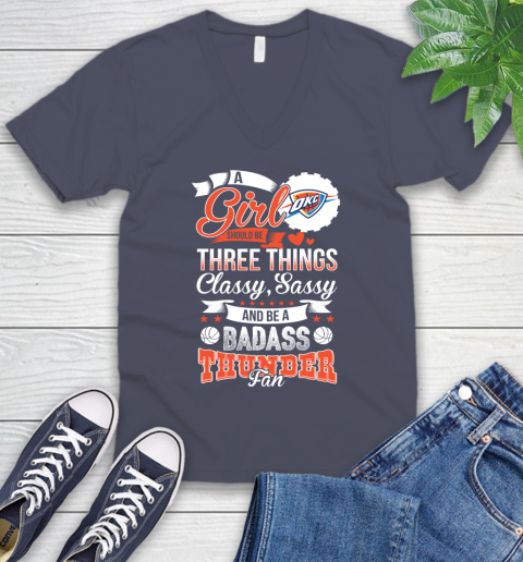 Oklahoma City Thunder NBA A Girl Should Be Three Things Classy Sassy And A Be Badass Fan V-Neck T-Shirt 7