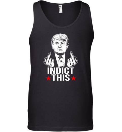 Trump Indict This Tank Top