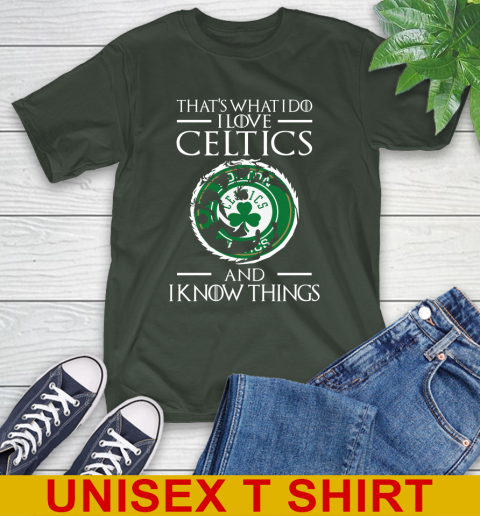 Boston Celtics NBA Basketball That's What I Do I Love My Team And I Know Things Game Of Thrones 6