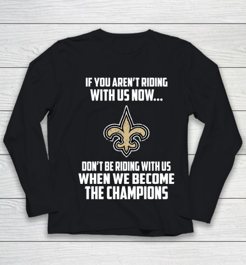 NFL New Orleans Saints Football We Become The Champions Youth Long Sleeve